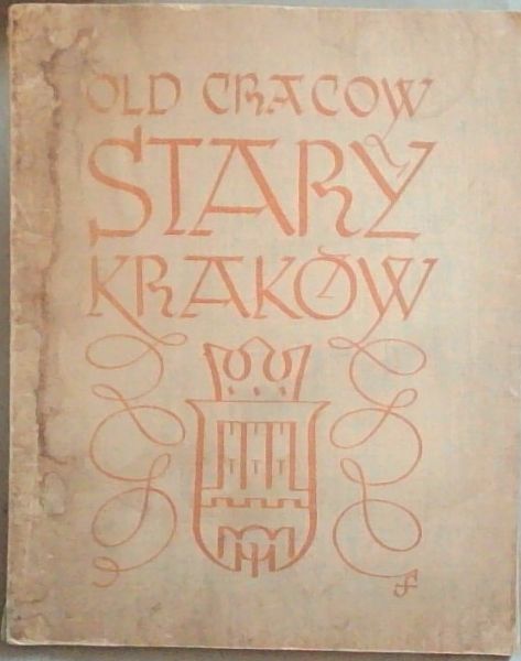 Old Cracow / Stary Krakow / Ancienne Cracovie