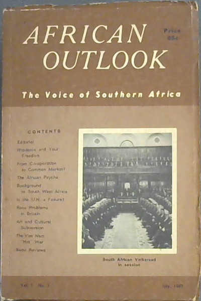 African Outlook; The Voice of Southern Africa Vol. 1 No. 1 Quarterly July 1967