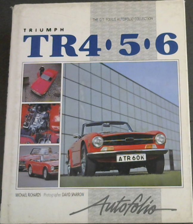 Image for Triumph Tr4, 5, 6 (The G.T. Foulis Autofolio Collection Series) Triumph Tr4, 5, 6 (The G.T. Foulis Autofolio Collection Series)