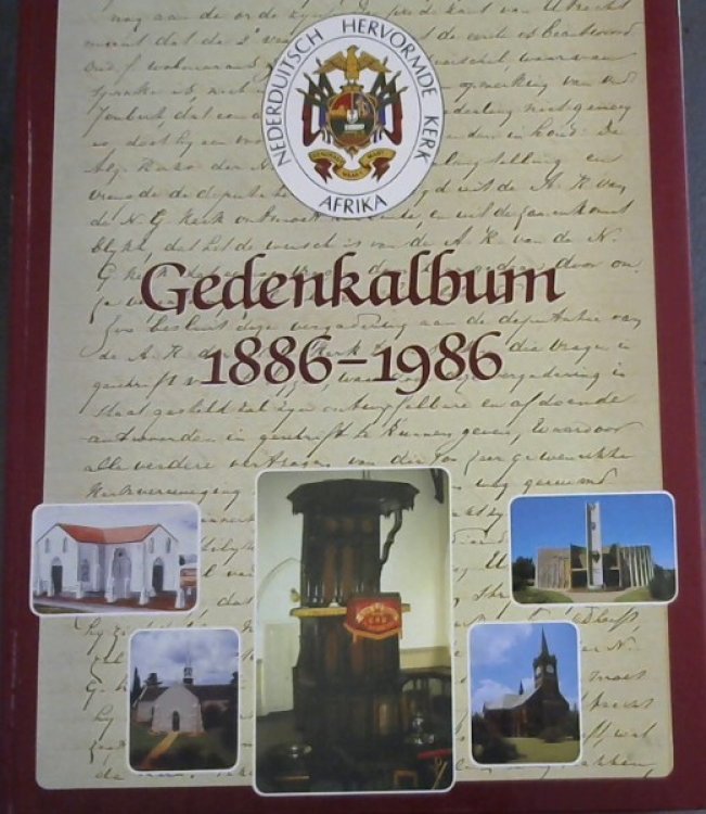 Gedenkalbum 1886-1986: Van die Nederduitsch Hervormde kerk van Afrika in woord en beeld