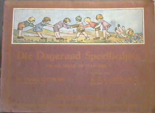 Die Dageraad Speelliedjies vir die grade en standerd 1