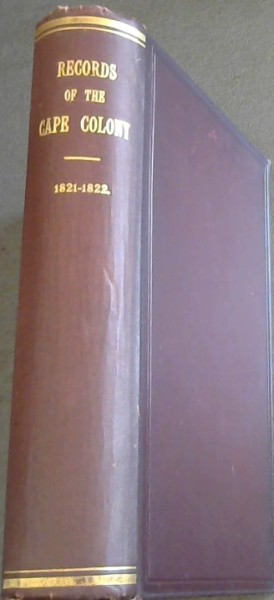 Records of the Cape Colony Volume 14; from June 1821 to August 1822
