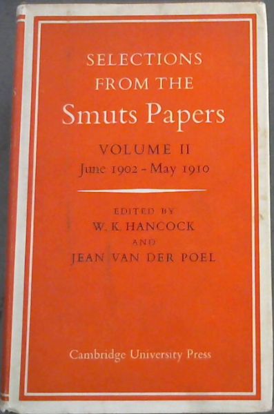 Image for Selections from the Smuts Papers. Volume 2 Only ; June 1902 - May 1910 Selections from the Smuts Papers. Volume 2 Only ; June 1902 - May 1910