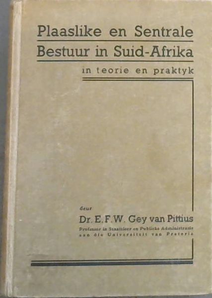 Plaaslike En Sentrale Bestuur in Suid-Afrika in teorie en Praktyk