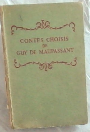 Contes Choisis de Guy De Maupassant