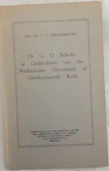 Dr. G.D. Scholtz se Geskiedenis van die Nederduitse Hervormde of Gereformeerde Kerk