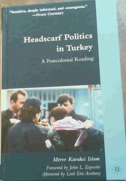 Headscarf Politics in Turkey: A Postcolonial Reading