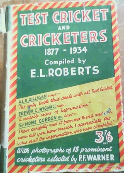 Test Cricket and Cricketers 1877-1934