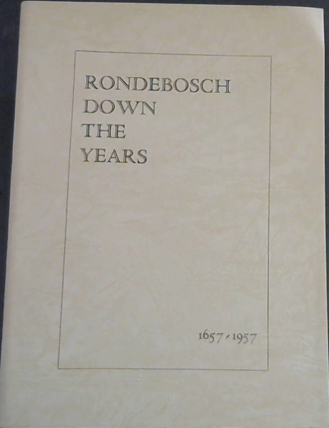 Rondebosch Down The Years 1657 - 1957