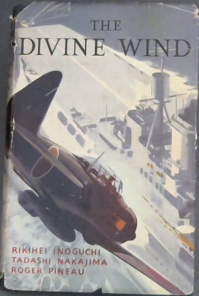 The Divine Wind (Japan's Kamikaze Force in World War II 0