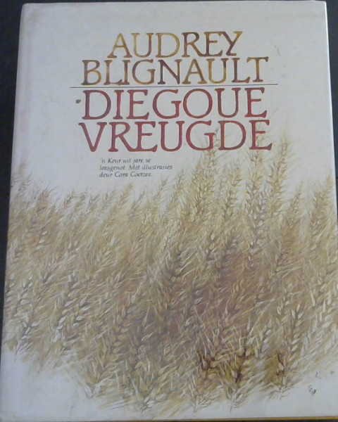 Die Goue Vreugde : 'n Keur uit jare se leesgenot
