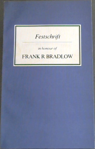 Festschrift in honour of Frank R. Bradlow (Friends of the South African Library)