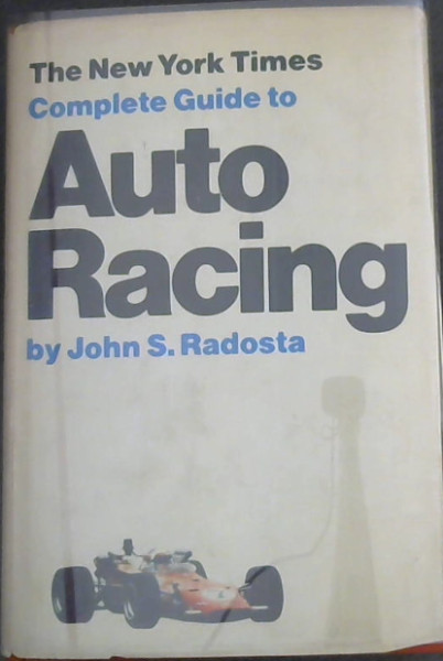 The New York Times COMPLETE GUIDE TO Auto Racing