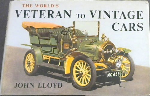 The World's VETERAN TO VINTAGE CARS