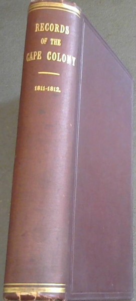 Records of the Cape Colony Volume 8, From March 1811 to October 1812