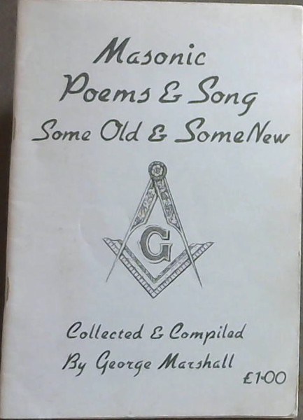 Masonic Poems & Song, SOme Old & Some New