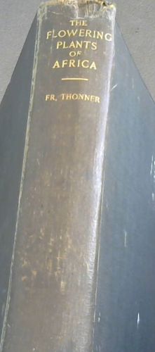 The Flowering Plants of Africa : an analytical key to the genera of African Phanerogams