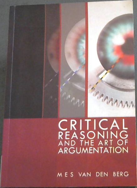 Critical Reasoning and the Art of Argumentation