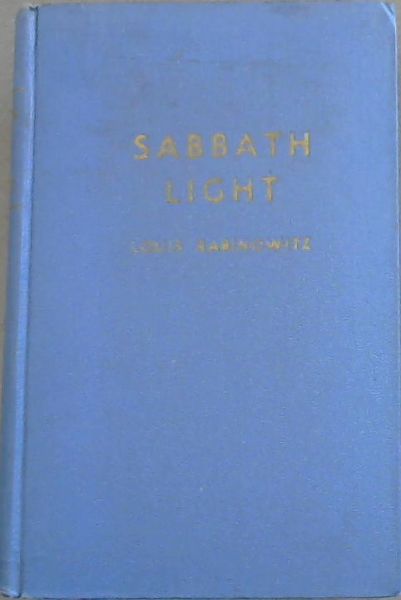 Sabbath Light: sermons on the Sabbath evening servce