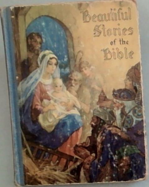Beautiful Stories of the Bible, in words of easy reading