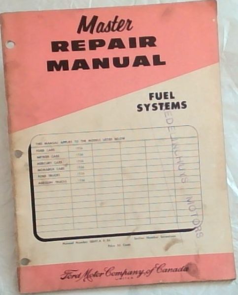 Master Repair Manual : Fuel Systems. Ford/ Meteor / Mercury / Monarch / Ford Trucks & Mercury Trucks 1956