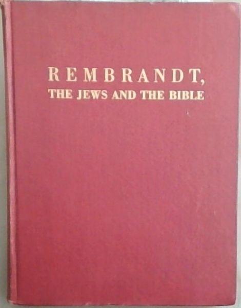Rembrandt, The Jews and the Bible