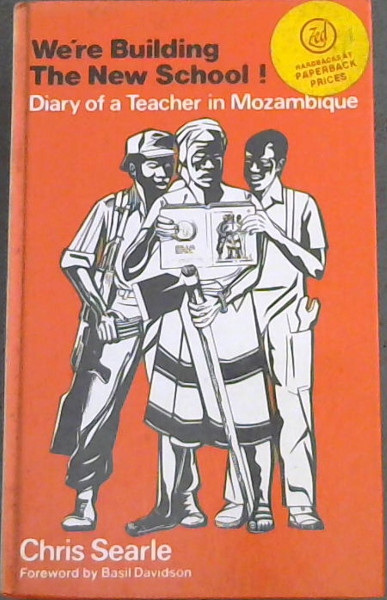 We're Building the New School: Diary of a Teacher in Mozambique