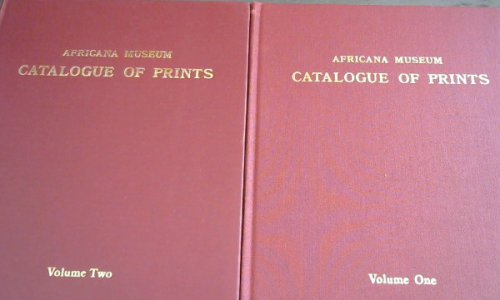 Catalogue of Prints in the Africana Museum and in books in the Strange Collection of Africana in the Johannesburg Public Library up to 1870 - 2 Volume set