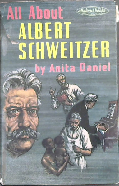 All About Albert Schweitzer