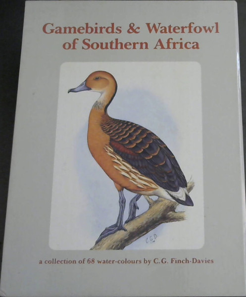 Gamebirds & waterfowl of southern Africa: A collection of 68 water-colours