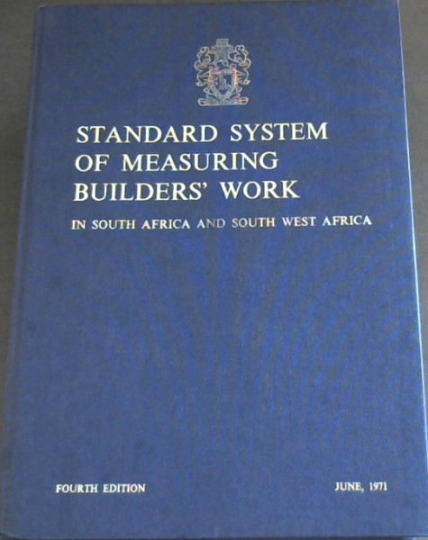 Standard System of Measuring Buiders' Work in South Africa and South West Africa