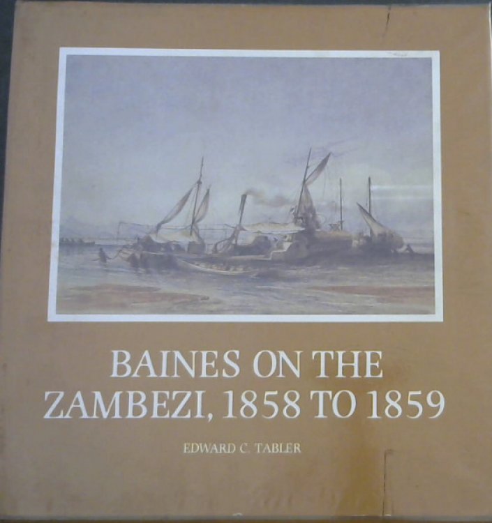 Baines on the Zambezi 1858 to 1859 (Brenthurst Series 8)