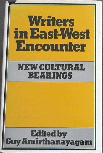 Writers in East-West Encounter: New Cultural Bearings