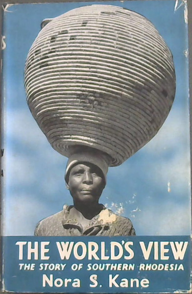 THE WORLD'S VIEW - The Story Of Southern Rhodesia