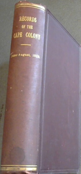 Records of the Cape Colony Volume 22 ; June - August 1825