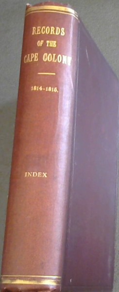 Records of the Cape Colony Volume 10, from April 1814 to December 1815. Index