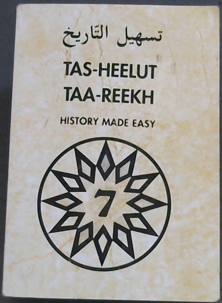 Tas-Heelut Taa-Reekh ; History made Easy 7.
