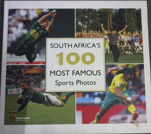 South Africa's 100 Most Famous Sports Photos