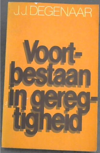 Voortbestaan in geregtigheid: Opstelle oor die politieke rol van die Afrikaner (Afrikaans Edition)