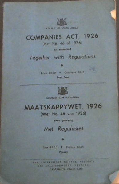 Republic of South Africa Companies Act, 1926 (Act No. 46 of 1926) as amended Together with Regulations/ Republiek van Suid-Afrika Maatskappywet, 1926 (Wet No. 46 van 1926) soos gewysig Met Regulasies