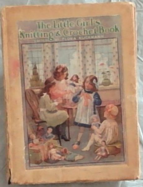 The Little Girl's Knitting & Crochet Book