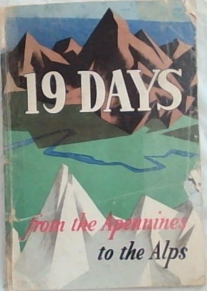 19 days from the Apennines : the story of the Po Valley Campaign to the Alps