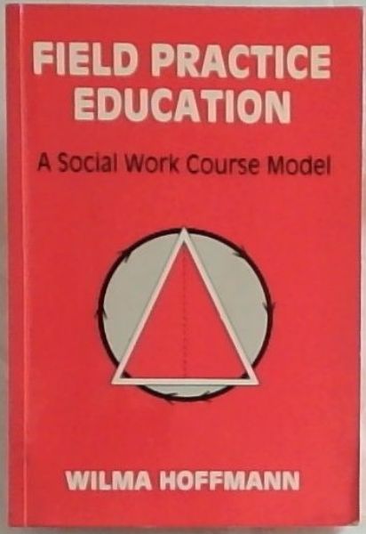 Field Practice Education : a social work course model