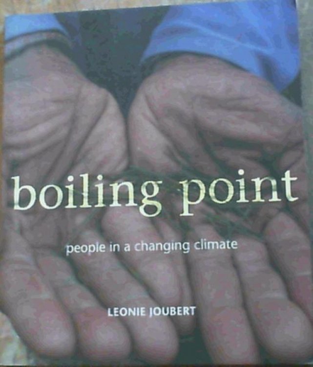 Boiling Point : People in a Changing Climate