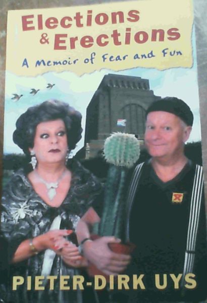 Elections and Erections: A Memoir of Fear and Fun