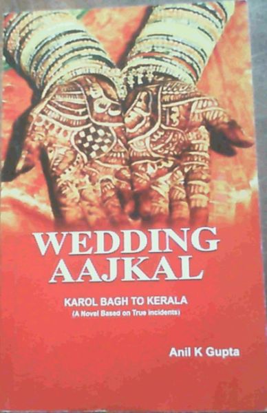 Wedding Aajkal : Karol Bagh to Kerala