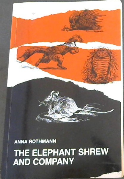 THE ELEPHANT SHREW AND COMPANY