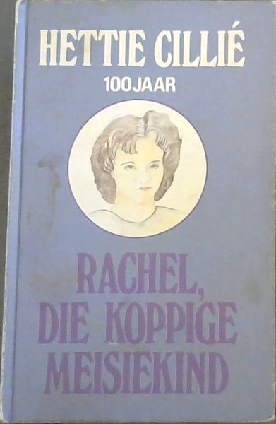Rachel, die koppige meisiekind
