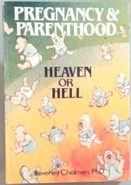 Pregnancy & Parenthood ; Heaven or Hell