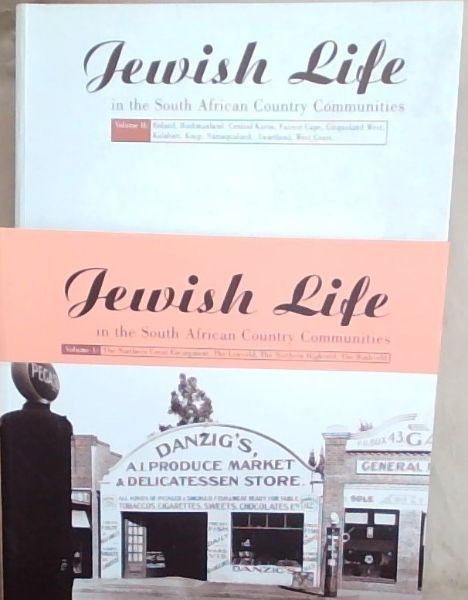 Jewish Life in the South African Country Communities 2 VOLUME SET